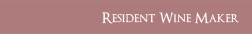 Resident Winemaker